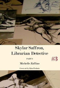 Skylar Saffron, Librarian Detective: Part 3