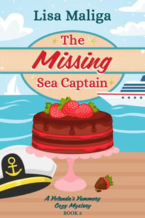 The Missing Sea Captain - A Yolanda's Yummery Cozy Mystery, #2