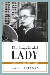 The Long-Winded Lady - Notes from <i>The New Yorker</i>