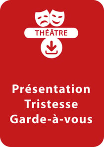 Présentation - Tristesse - Garde-à-vous (4 - 5 ans) - Un lot de 3 pièces de théâtre à télécharger