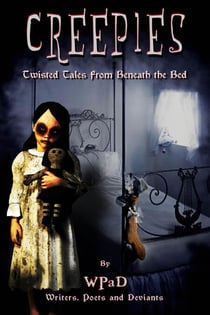 Creepies: Twisted Tales From Beneath the Bed - Creepies, #1