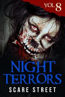 Night Terrors Vol. 8: Short Horror Stories Anthology - Night Terrors, #8