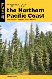Trees of the Northern Pacific Coast - Identifying the Region's Prominent Trees