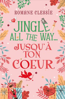 Jingle all the way... jusqu'à ton cœur