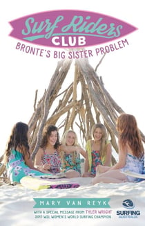 Bronte's Big Sister Problem - Surf Riders Club Book 2