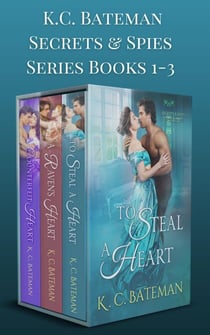 Secrets & Spies Box Set: Includes To Steal A Heart, A Raven's Heart, and A Counterfeit heart. - Secrets & Spies