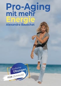 Pro-Aging mit mehr Energie - Gesund leben ist eine Entscheidung