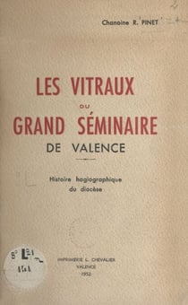 Les vitraux du Grand séminaire de Valence - Histoire hagiographique du diocèse
