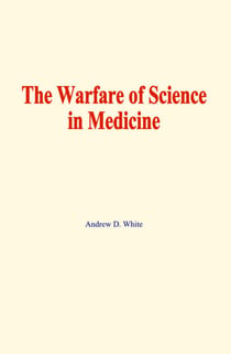 The warfare of science in medicine