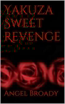 Yakuza Sweet Revenge - Yakuza Sweet Revenge, #1