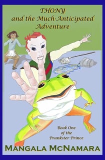 Thony and the Much-Anticipated Adventure - The Prankster Prince, #1