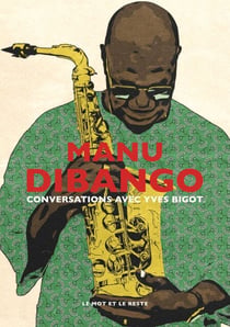 Manu Dibango - Conversations avec Yves Bigot