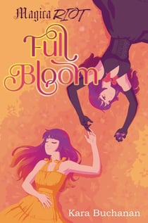 Magica Riot Full Bloom - Maidensong Magica, #2