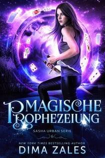 Magische Prophezeiung - Sasha Urban Serie, #6