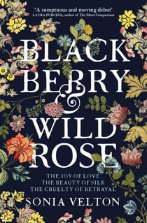 Blackberry and Wild Rose - A gripping historical mystery