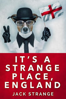 It's A Strange Place, England - Jack's Strange Tales, #2