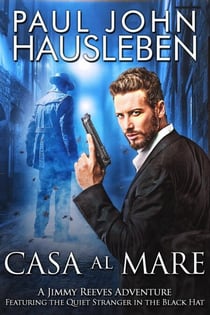 Casa Al Mare - A Jimmy Reeves Adventure
