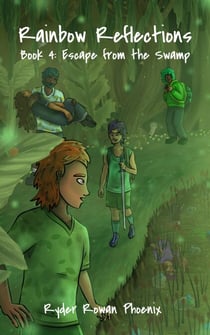 Escape from the Swamp - Rainbow Reflections, #4