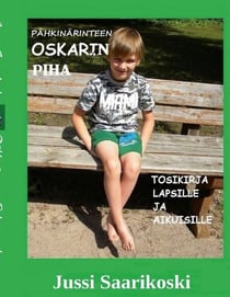 Pähkinärinteen Oskarin piha - Tosikirja lapsille ja aikuisille