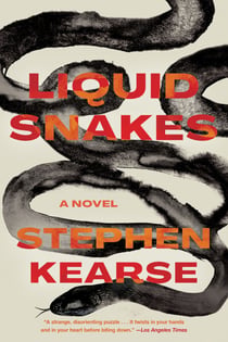 Liquid Snakes - A Novel