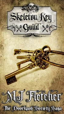 The Skeleton Key Guild - The Doorknob Society Saga, #5