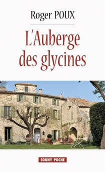 L'Auberge des glycines - Roman