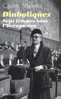 Diaboliques - Sept femmes sous l'Occupation - Sept femmes sous l'Occupation