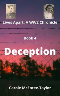 Deception - Lives Apart. A WW2 Chronicle, #4