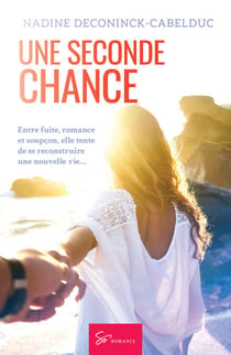 Une seconde chance - Thriller sentimental entre espoir, secrets et résilience