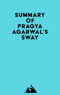 Summary of Pragya Agarwal's Sway