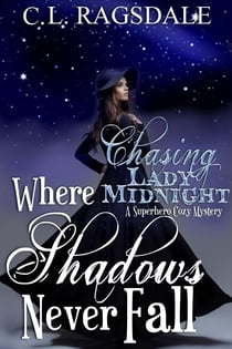 Where Shadows Never Fall - Chasing Lady Midnight