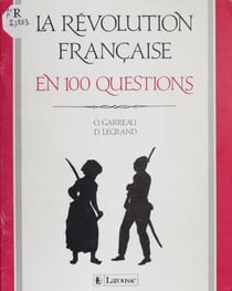 La Révolution française en 100 questions
