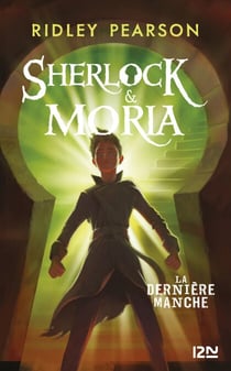 Sherlock &amp; Moria - tome 3 La dernière manche