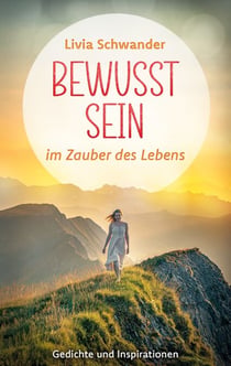 Bewusst Sein - im Zauber des Lebens