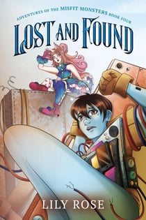 Lost and Found - Adventures of the Misfit Monsters, #4