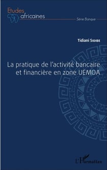 La pratique de l'activité bancaire et financière en zone UEMOA