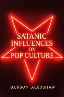 Satanic Influences On Pop Culture