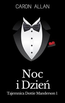 Noc i Dzien - Tajemnica Dottie Manderson, #1