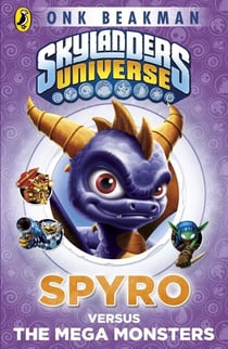 Skylanders Mask of Power: Spyro versus the Mega Monsters - Book 1