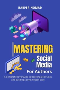 Mastering Social Media for Authors