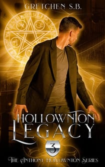 Hollownton Legacy - Anthony Hollownton, #3