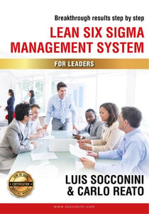 Lean Six Sigma Management System for Leaders - For Leaders