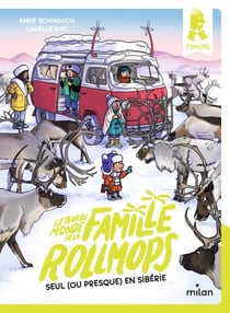 Le tour du monde de la famille Rollmops, Tome 04 - Seuls (ou presque) en Sibérie