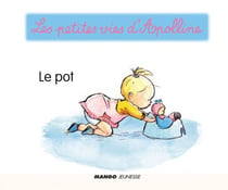 Apolline - Le pot - Les petites vies d'Apolline