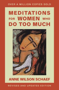Meditations for Women Who Do Too Much - Revised Edition