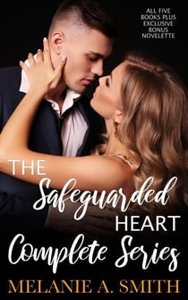 The Safeguarded Heart Complete Series: All Five Books Plus Exclusive Bonus Novelette - The Safeguarded Heart Series
