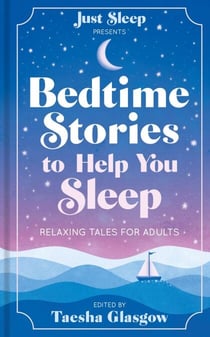 Bedtime Stories to Help You Sleep - Relaxing tales for adults and teens