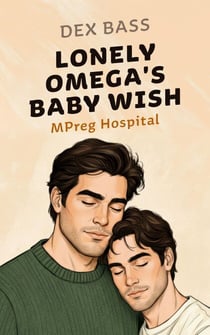 Lonely Omega's Baby Wish - Mpreg Hospital, #4