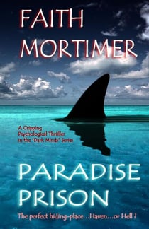 Paradise Prison - The Perfect Hiding Place...Haven...or Hell ? - Dark Minds, #4