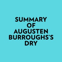 Summary of Augusten Burroughs's Dry
